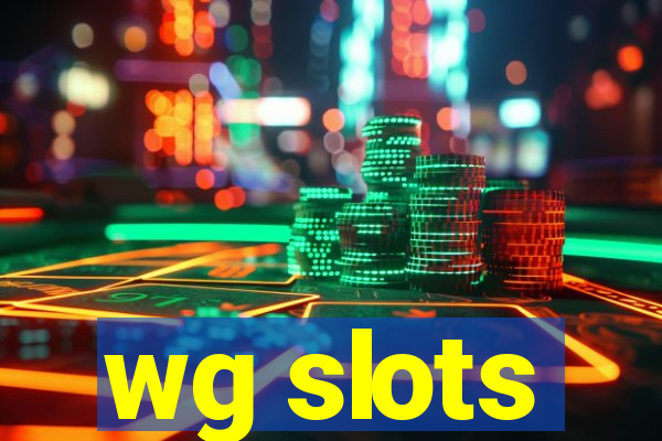 wg slots